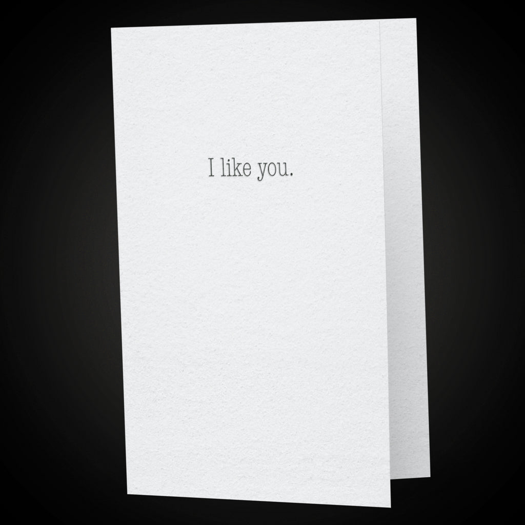 I Like You. That's All.