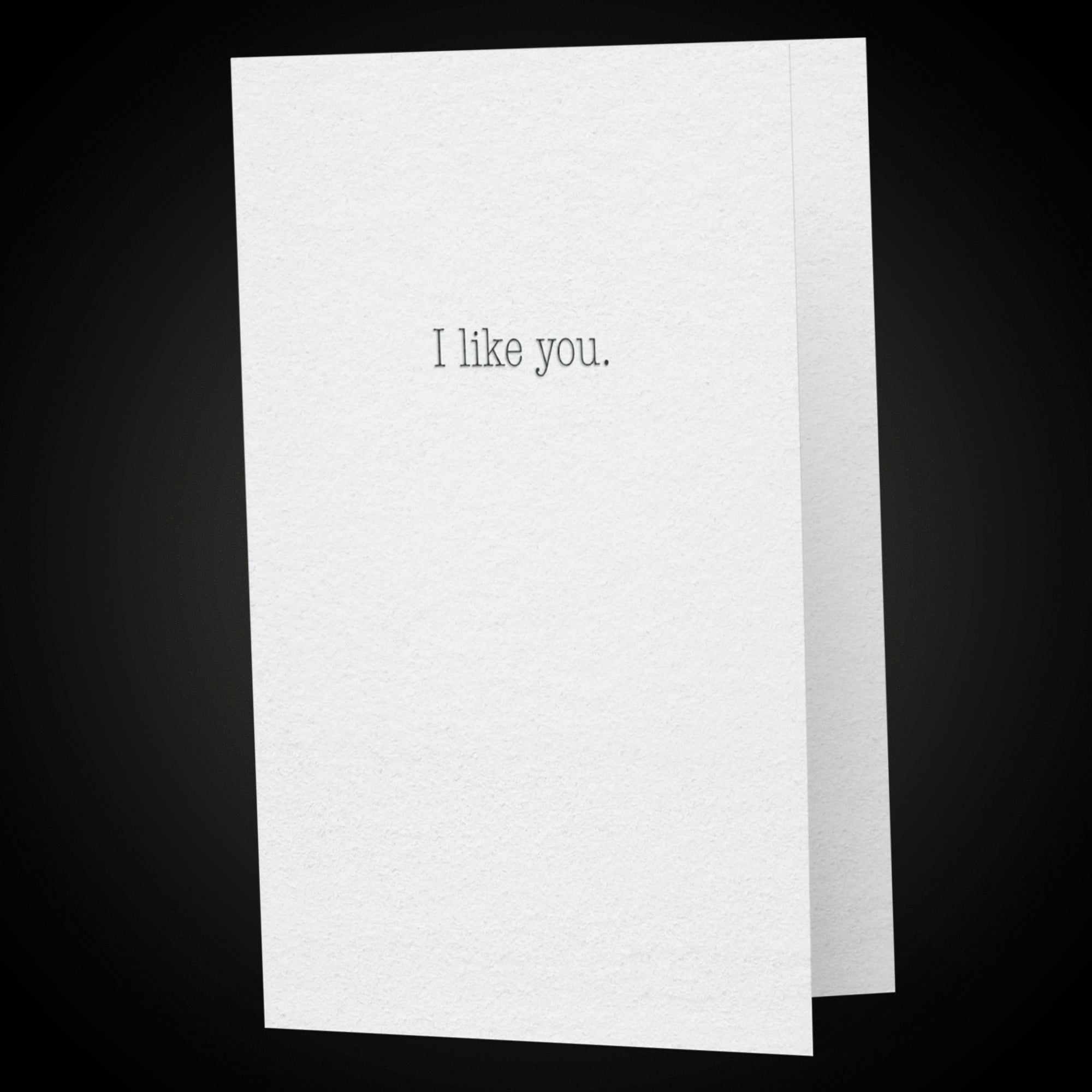 I Like You. That's All.